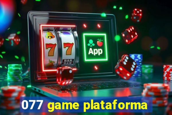 077 game plataforma